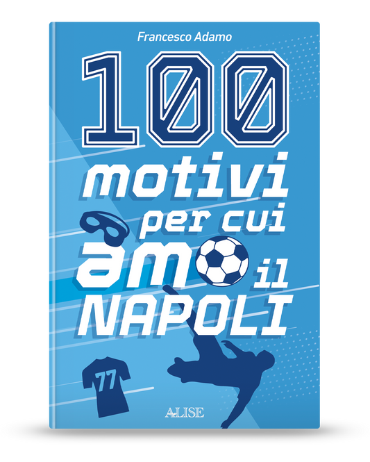 100 motivi per cui amo il Napoli