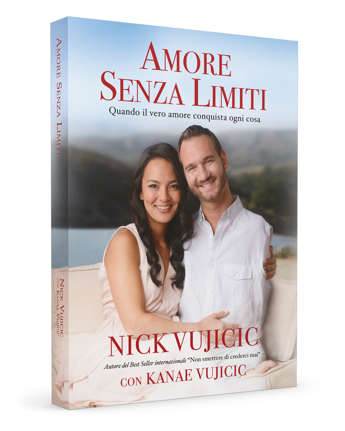Amore senza limiti. Quando il vero amore conquista ogni cosa