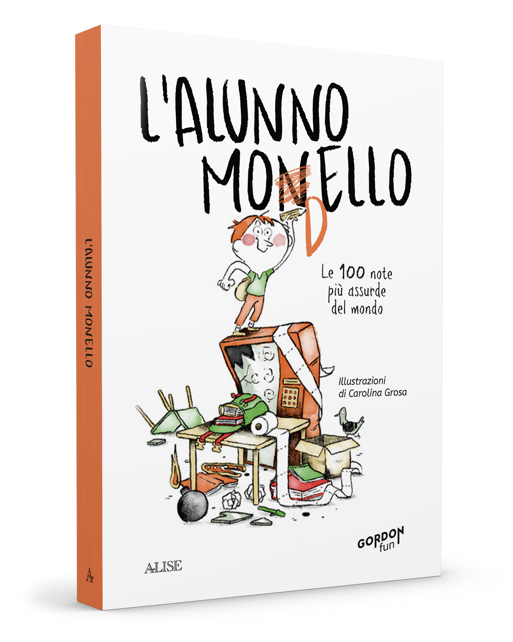 L'alunno monello. Le 100 note più assurde del mondo