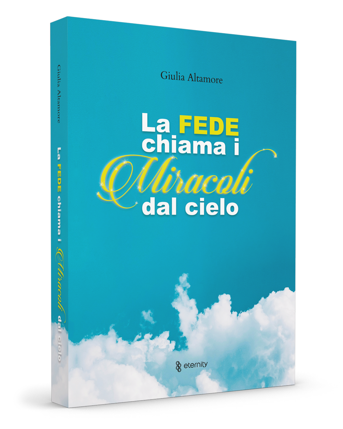 La fede chiama i miracoli dal cielo