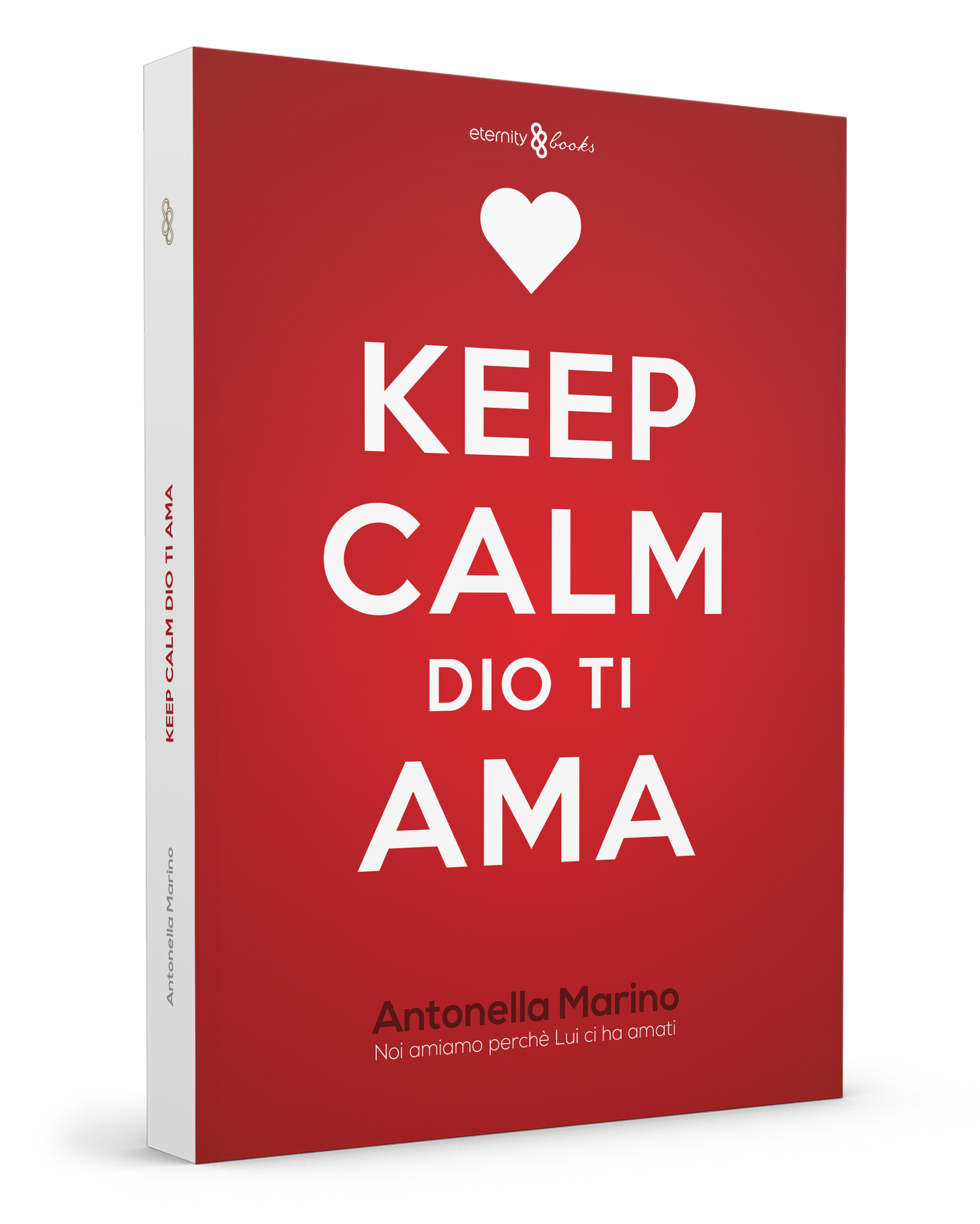 Keep calm, Dio ti ama. Noi amiamo perché lui ci ha amati