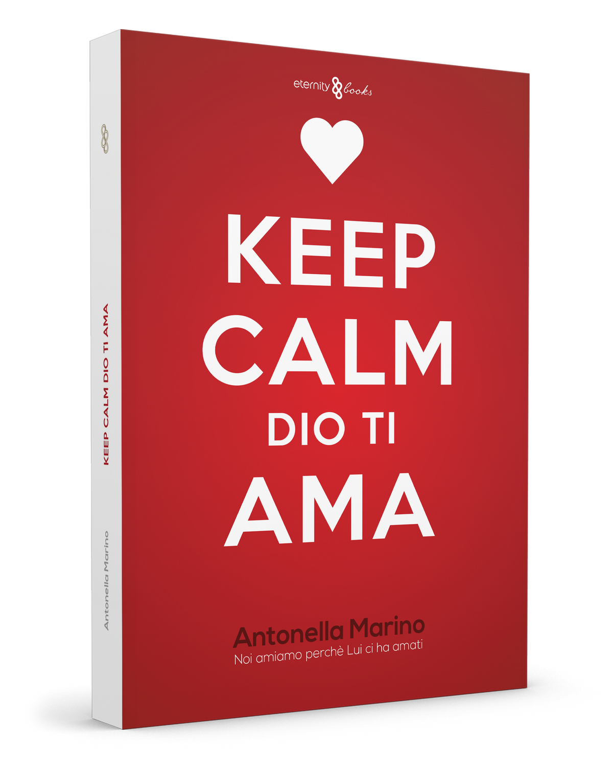Keep calm, Dio ti ama. Noi amiamo perché lui ci ha amati