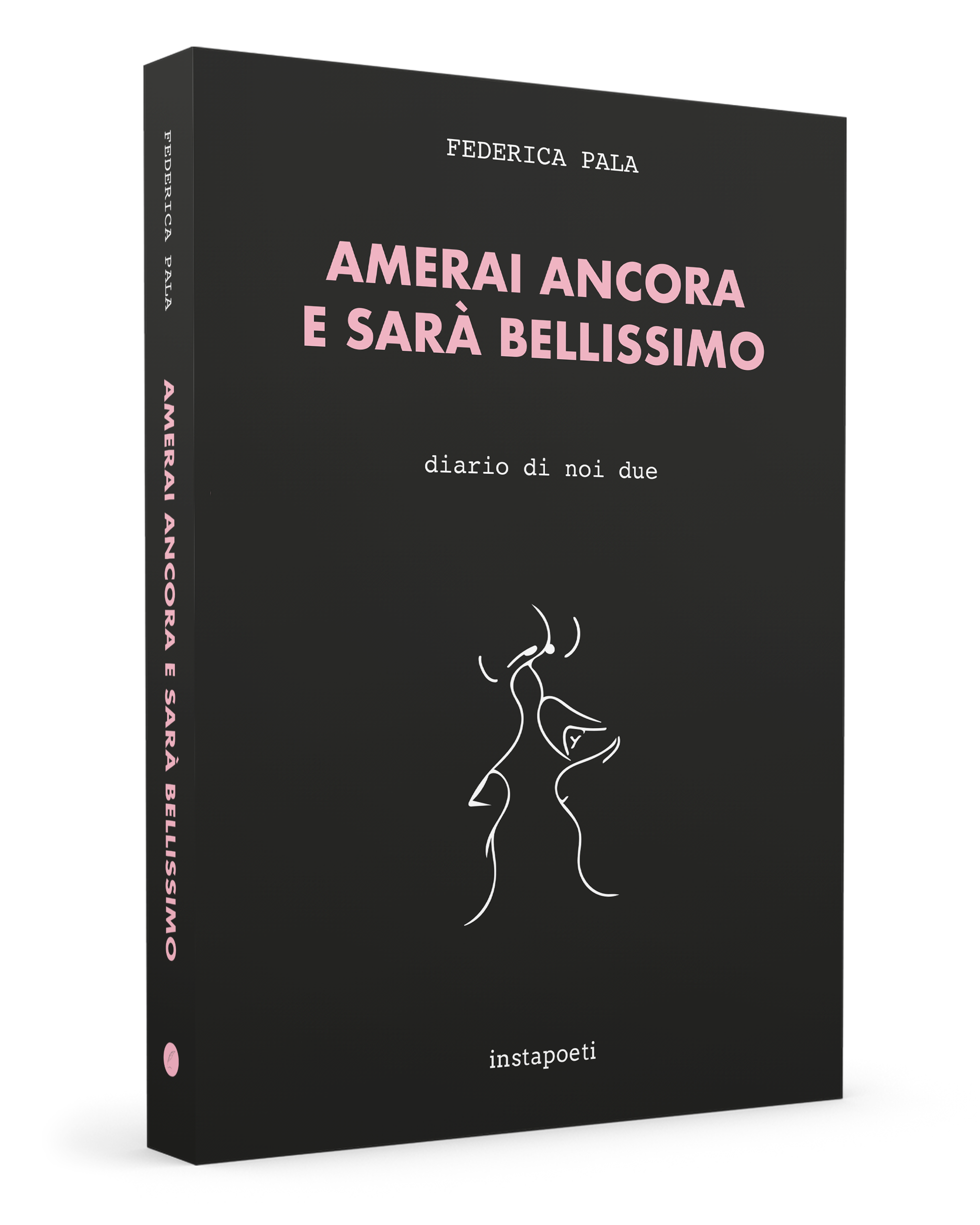 Amerai ancora e sarà bellissimo. Diario di noi due