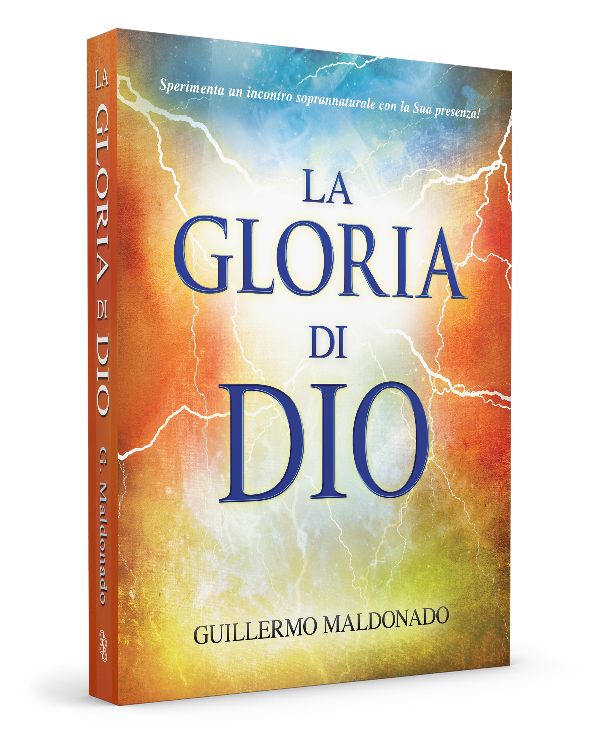 La gloria di Dio: Sperimenta un incontro soprannaturale con la Sua presenza