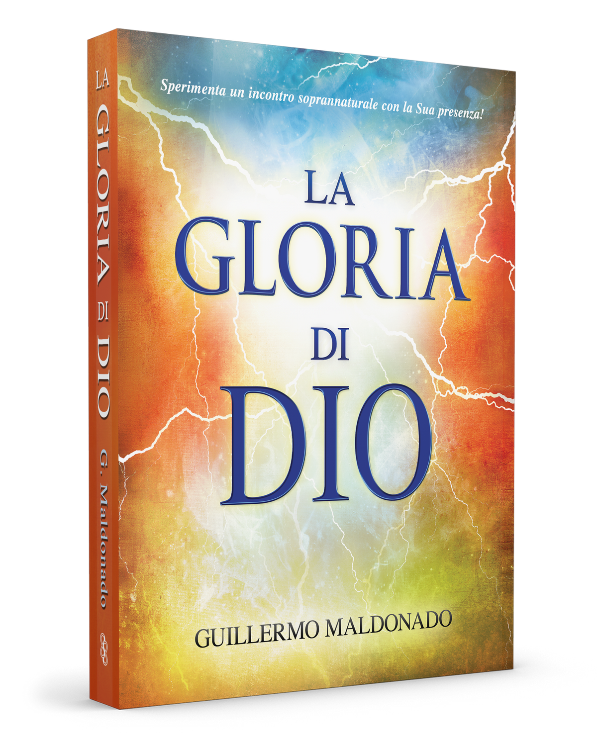 La gloria di Dio: Sperimenta un incontro soprannaturale con la Sua presenza