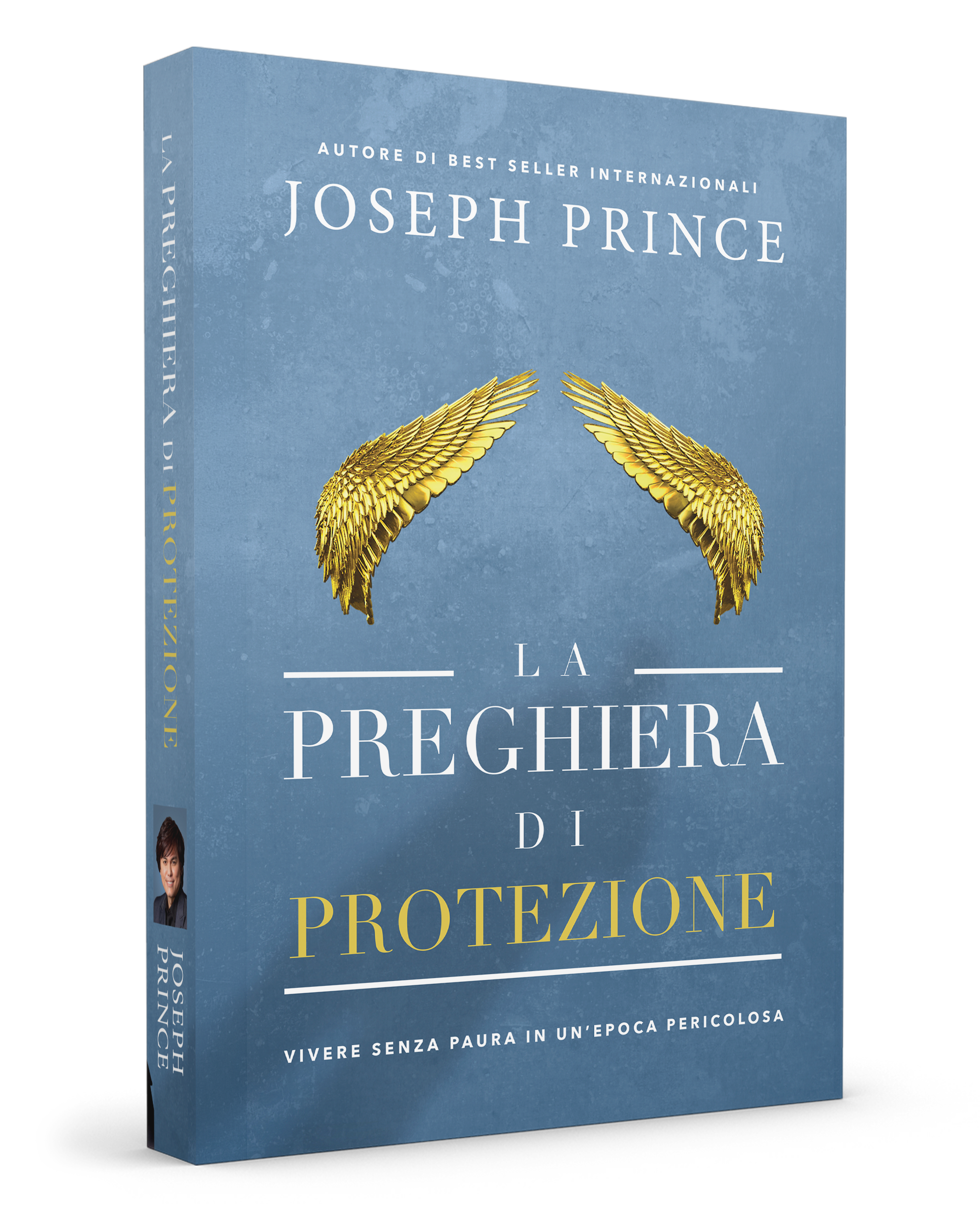 La preghiera di protezione. Vivere senza paura in un'epoca pericolosa