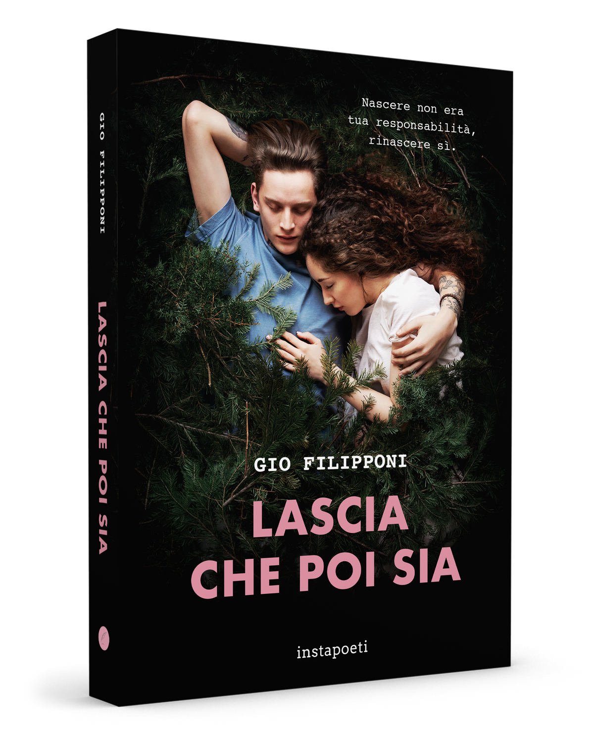 Lascia che poi sia. Nascere non era tua responsabilità, rinascere si