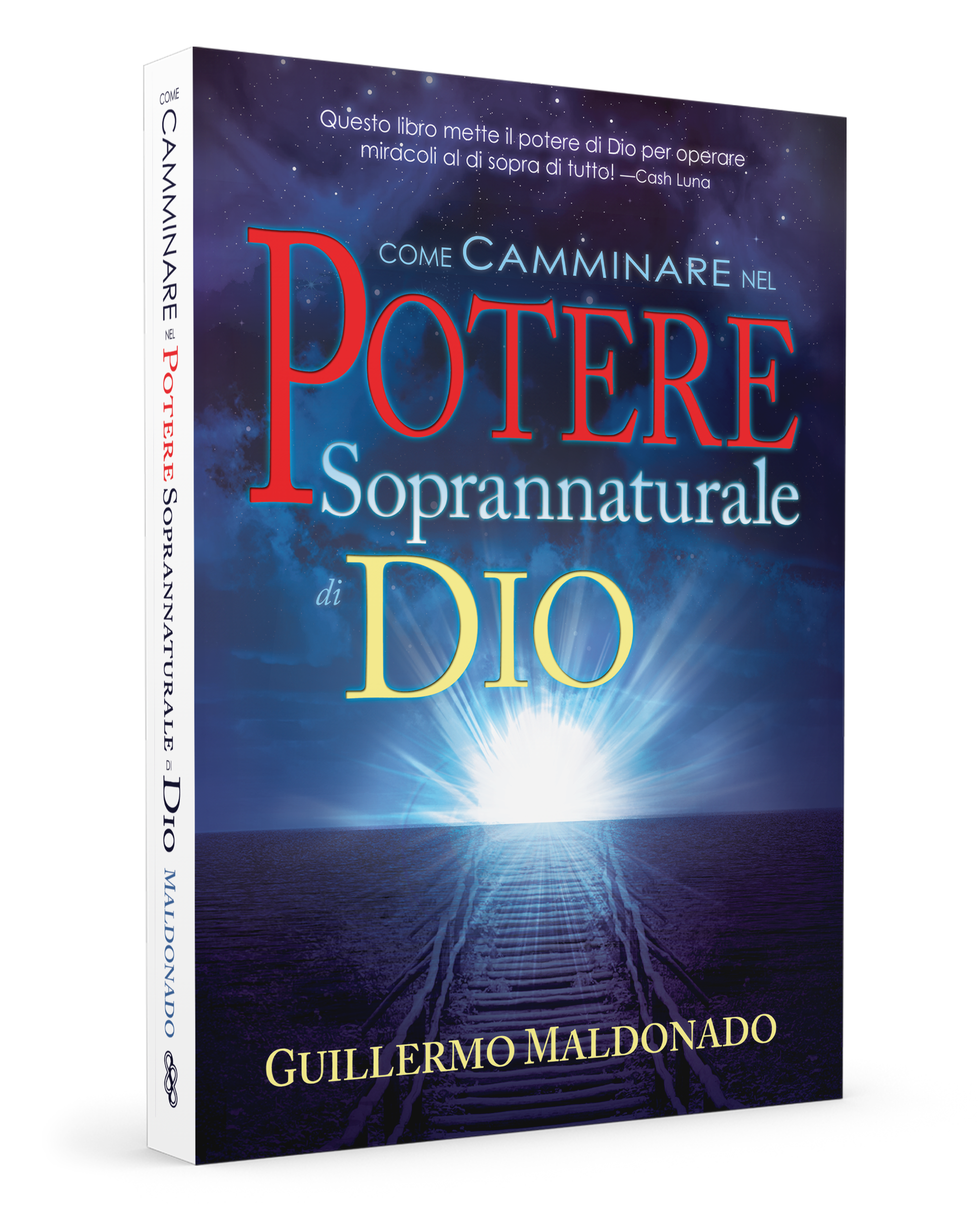 Come camminare nel potere soprannaturale di Dio