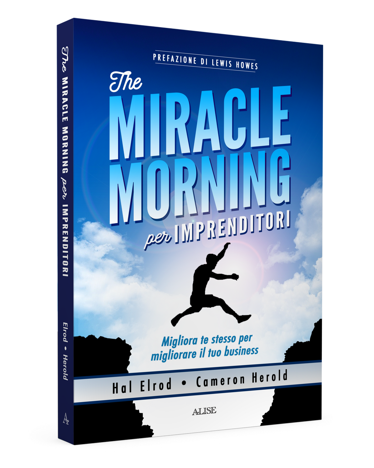 The Miracle Morning per imprenditori di Hal Elrod e Cameron Herold, Alise Editore