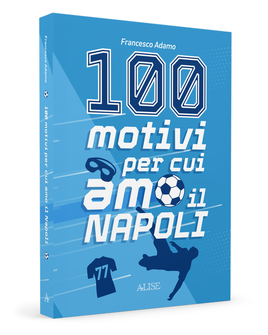 100 motivi per cui amo il Napoli