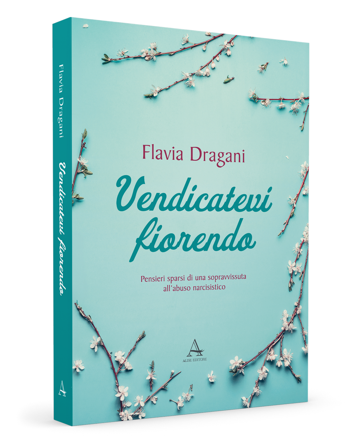 Vendicatevi fiorendo