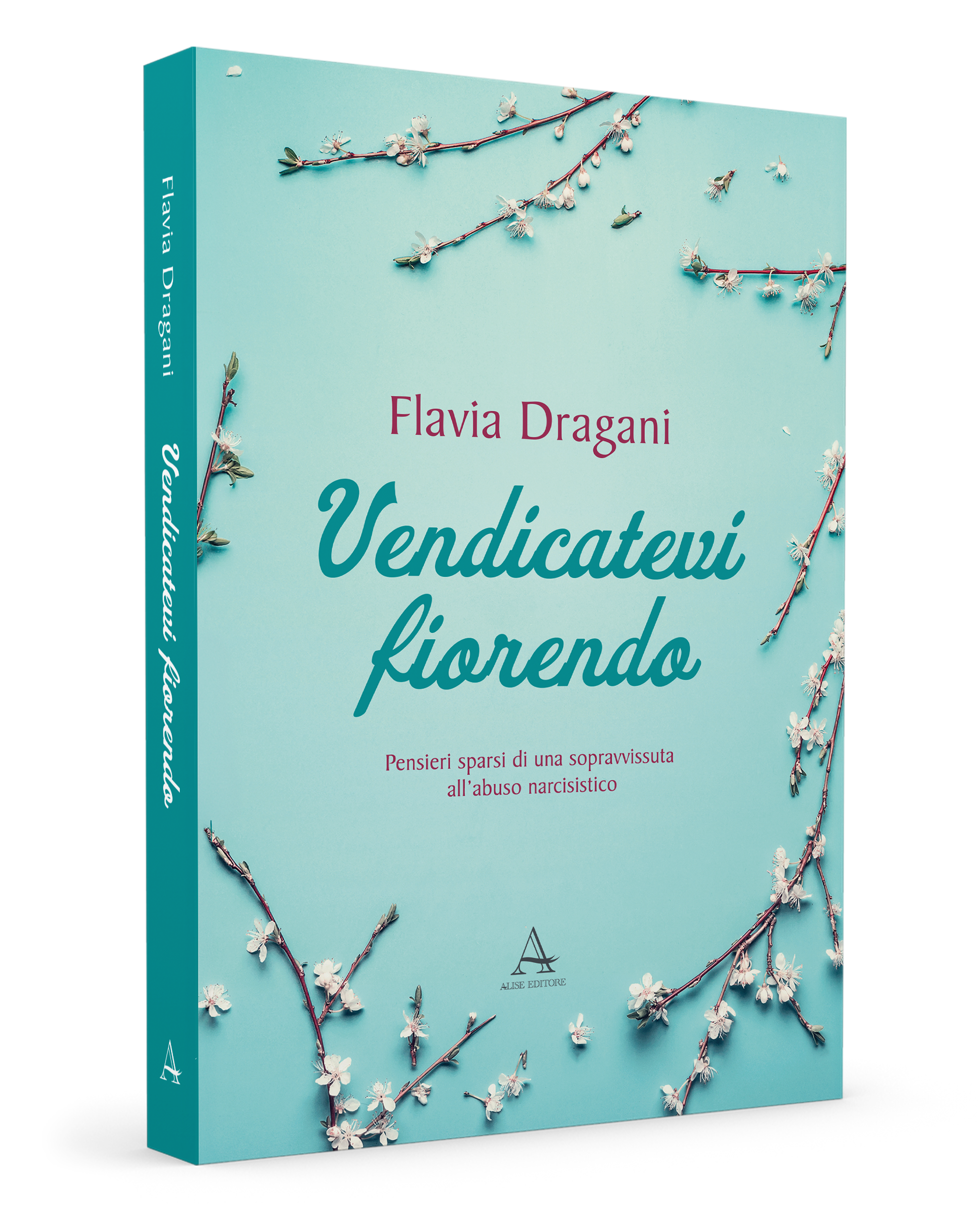 Vendicatevi fiorendo
